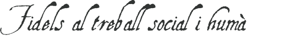 Fieles al trabajo social y humano 