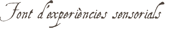 Fuente de experiencias sensoriales
